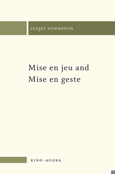 Mise en jeu and Mise en geste - Book #4 of the Kino-Agora
