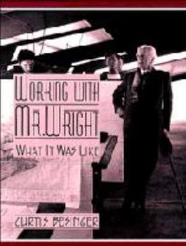 Hardcover Working with Mr. Wright: What It Was Like Book