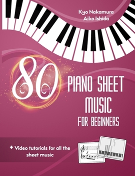 Paperback 80 Piano Sheet Music for Beginners: Easy popular songs with video tutorials Book