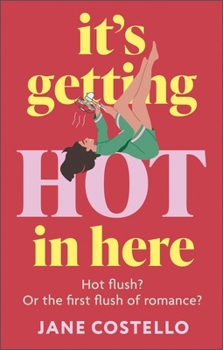 Paperback It's Getting Hot in Here: A Laugh-Out-Loud Love Story for the Menopausing Audience Book