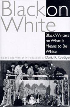 Hardcover Black on White: Black Writers on What It Means to Be White Book