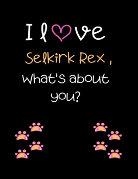 Paperback I love Selkirk rex, What's about you?: Cut Cat Handwriting Workbook For Kids, practicing Letters, Words, Sentences. Book