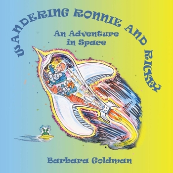 Paperback Wandering Ronnie and Rickey: An Adventure in Space Book