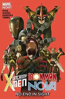 Paperback Uncanny X-Men/Iron Man/Nova: No End in Sight Book