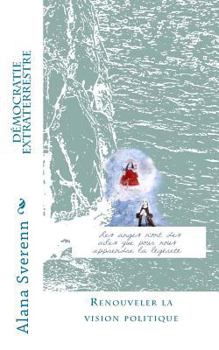 Paperback Democratie extraterrestre: Dialogues politiques avec la dimension contemplative [French] Book