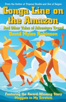 Paperback Conga Line on the Amazon: And Other Tales of Adventure Travel Book