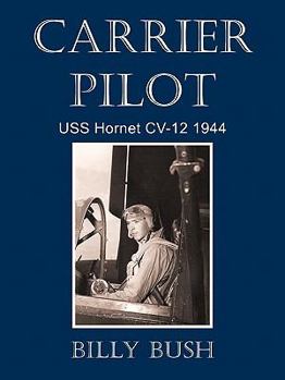 Paperback Carrier Pilot: USS Hornet CV-12 1944 Book