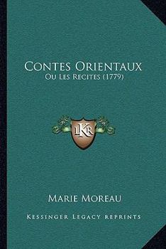 Paperback Contes Orientaux: Ou Les Recites (1779) [French] Book