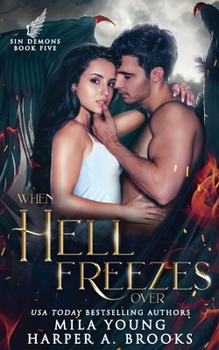 When Hell Freezes Over - Book #5 of the Sin Demons