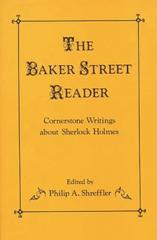 Hardcover The Baker Street Reader: Cornerstone Writings about Sherlock Holmes Book