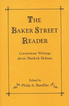 Hardcover The Baker Street Reader: Cornerstone Writings About Sherlock Holmes Book