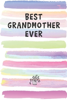 Paperback Best Grandmother Ever: Blank Lined Notebook Journal Gift for Grandma, Mamaw, Mother Book