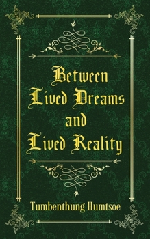 Paperback Between Lived Dreams and Lived Reality Book