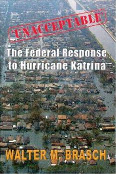 Paperback 'Unacceptable': The Federal Government's Response to Hurricane Katrina Book