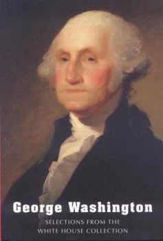 Paperback George Washington: Selections from the White House Collection Book