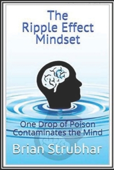 Paperback The Ripple Effect Mindset: One drop of poison contaminates the mind Book