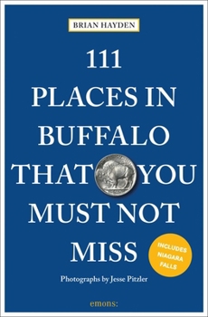 Paperback 111 Places in Buffalo That You Must Not Miss Book