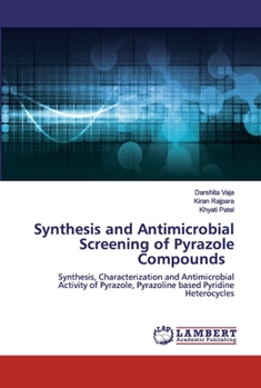 Paperback Synthesis and Antimicrobial Screening of Pyrazole Compounds Book