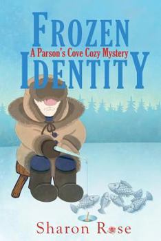 Paperback Frozen Identity: A Parson's Cove Cozy Mystery Book