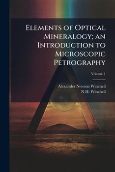 Elements of Optical Mineralogy: Principles and Methods