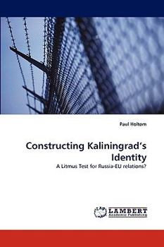 Paperback Constructing Kaliningrad's Identity Book