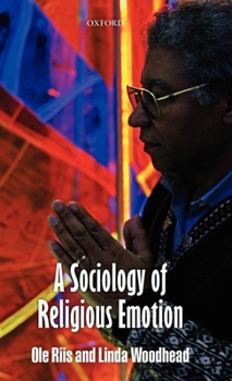 Hardcover A Sociology of Religious Emotion Book