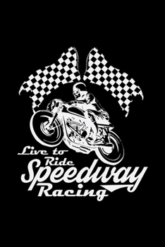 Paperback Live to ride speedway racing: 6x9 Speedway - dotgrid - dot grid paper - notebook - notes Book