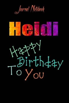 Heidi: Happy Birthday To you Sheet 9x6 Inches 120 Pages with bleed - A Great Happybirthday Gift