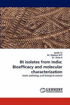 Paperback BT Isolates from India: Bioefficacy and Molecular Characterization Book