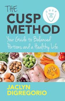 Paperback The CUSP Method: Your Guide to Balanced Portions & a Healthy Life Book