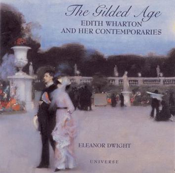 Hardcover The Gilded Age: Edith Wharton and Her Contemporaries Book