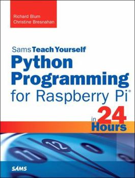 Paperback Sams Teach Yourself Python Programming for Raspberry Pi in 24 Hours Book