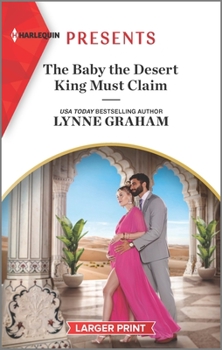 Mass Market Paperback The Baby the Desert King Must Claim [Large Print] Book