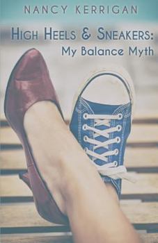 Paperback High Heels & Sneakers: My Balance Myth Book