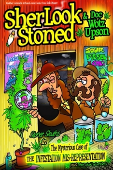 Paperback Sherlook Stoned and Wotz Upson: The mysterious case of the Infestation Mis-representation Book