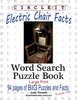 Paperback Circle It, Electric Chair Facts, Word Search, Puzzle Book [Large Print] Book