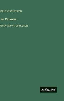 Hardcover Les Paveurs: Vaudeville en deux actes [French] Book