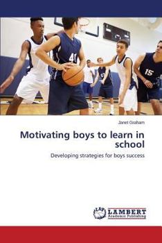 Paperback Motivating boys to learn in school Book