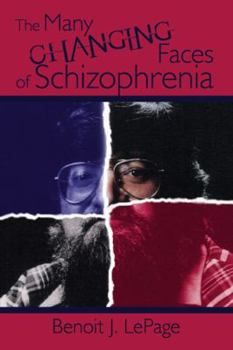 Paperback The Many Changing Faces of Schizophrenia Book