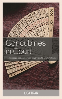 Hardcover Concubines in Court: Marriage and Monogamy in Twentieth-Century China Book