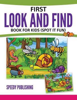 Paperback First Look And Find Book For Kids: (Spot It Fun) Book