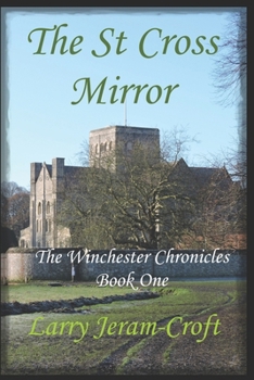 Paperback The St Cross Mirror: The Winchester Chronicles Book One Book