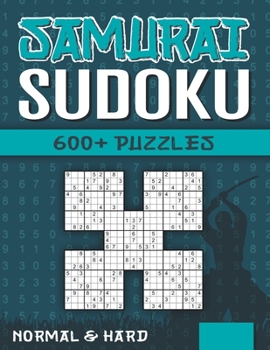 Paperback Samurai Sudoku: Sudoku Book for Adults with 600+ 5 in 1 Sudoku - Normal and Hard - Vol 3 Book