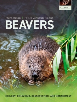 Hardcover Beavers: Ecology, Behaviour, Conservation, and Management Book