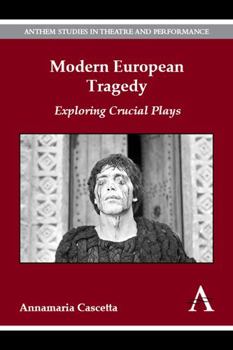 Paperback Modern European Tragedy: Exploring Crucial Plays Book