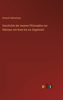 Hardcover Geschichte der neueren Philosophie von Nikolaus von Kues bis zur Gegenwart [German] Book