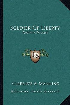 Paperback Soldier Of Liberty: Casimir Pulaski Book