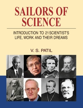 Hardcover Sailors of Science: Introduction to 21 Scientist's Life, Work & Their Dreams Book