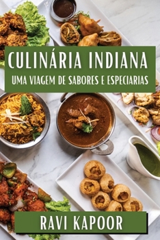 Paperback Culinária Indiana: Uma Viagem de Sabores e Especiarias [Portuguese] Book