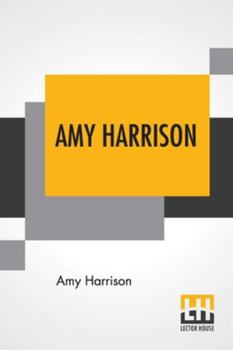 Paperback Amy Harrison: Or Heavenly Seed And Heavenly Dew Book